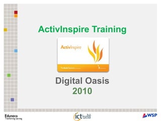 ActivInspire Training Digital Oasis 2010 