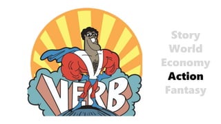 Fantasy
Action
Economy
World
Story
 