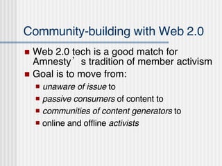 Community-building with Web 2.0 ,[object Object],[object Object],[object Object],[object Object],[object Object],[object Object]