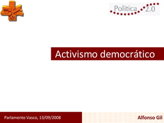 Activismo democrático Parlamento Vasco, 13/09/2008 Alfonso Gil 
