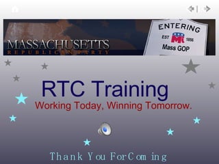 RTC Training ,[object Object],Thank You For Coming  