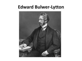 Edward Bulwer-Lytton
 