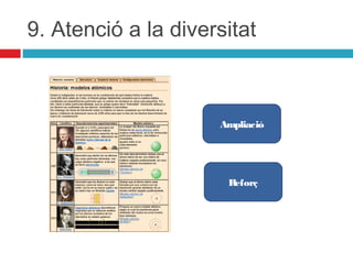 9. Atenció a la diversitat

Ampliació

Reforç

 