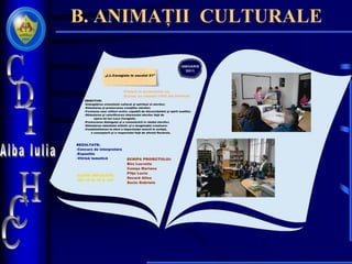B. ANIMAȚII CULTURALE
 