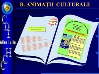 B. ANIMAȚII CULTURALE
 