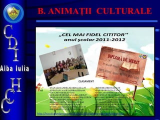 B. ANIMAȚII CULTURALE
 