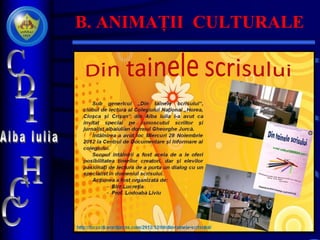 B. ANIMAȚII CULTURALE
 