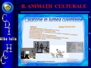 B. ANIMAȚII CULTURALE
 