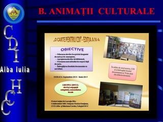 B. ANIMAȚII CULTURALE
 