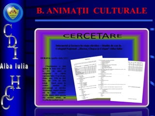 B. ANIMAȚII CULTURALE
 