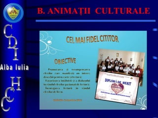 B. ANIMAȚII CULTURALE
 