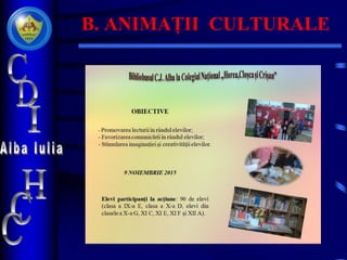 B. ANIMAȚII CULTURALE
 