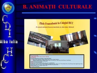 B. ANIMAȚII CULTURALE
 