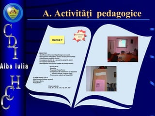 A. Activităţi pedagogice
 