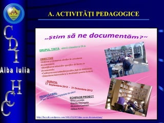 A. ACTIVITĂȚI PEDAGOGICE
 