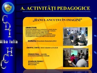 A. ACTIVITĂȚI PEDAGOGICE
 