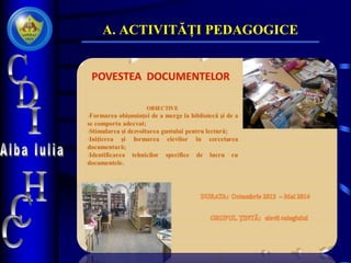 A. ACTIVITĂȚI PEDAGOGICE
 