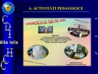 A. ACTIVITĂȚI PEDAGOGICE
 
