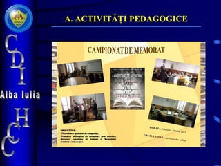 A. ACTIVITĂȚI PEDAGOGICE
 