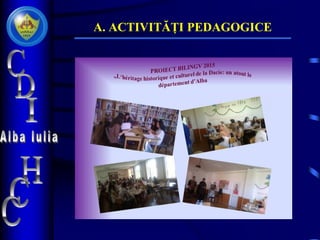 A. ACTIVITĂȚI PEDAGOGICE
 