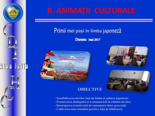B. ANIMAȚII CULTURALE
 