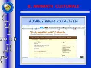 B. ANIMAȚII CULTURALE
 