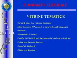 B. ANIMAȚII CULTURALE
 