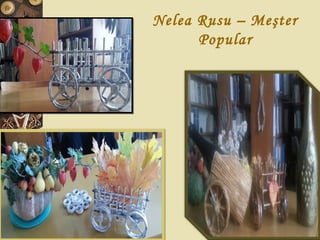 Nelea Rusu – Meşter
Popular
 