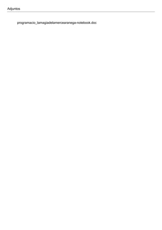 Adjuntos



      programacio_lamagiadelamercearanega­notebook.doc
 