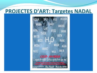 PROJECTES D’ART: Targetes NADAL
 