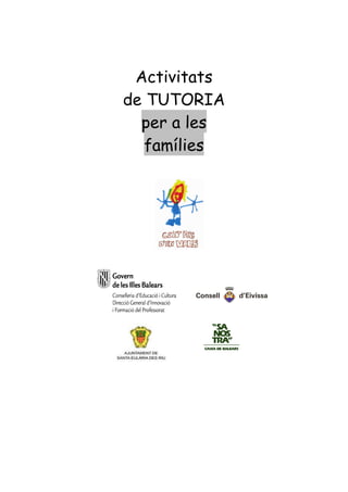 Activitats
de TUTORIA
  per a les
   famílies
 