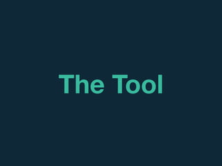 The Tool
 