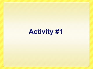 Activity #1
 