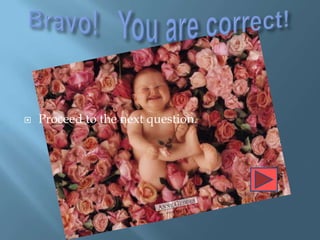    Proceed to the next question.
 