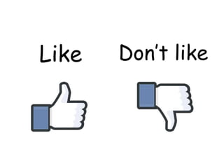 Like Don’t like