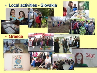 • Local activities – Slovakia
• Greece