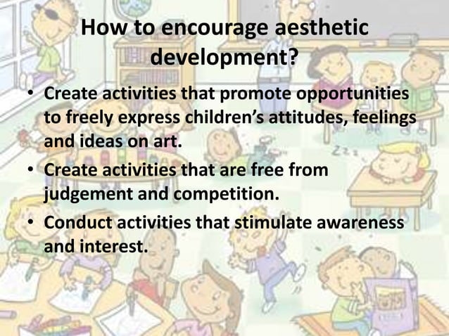 Activities and materials to encourage aesthetic development through | PPTX