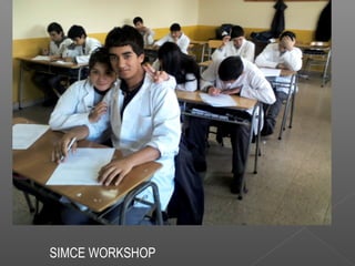 SIMCE WORKSHOP
 