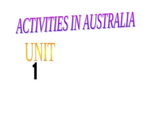 Activities in australia