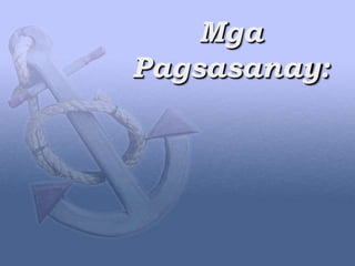 Mga
Pagsasanay:
 