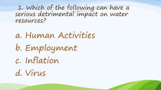 Activities that Affect the Quality and Availability of Water for Human