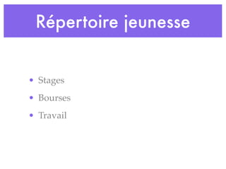 Répertoire jeunesse


• Stages
• Bourses
• Travail
 