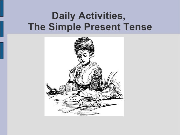 Daily Activities, The Simple Present Tense
