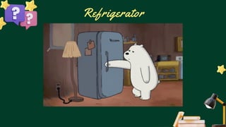 Refrigerator
 
