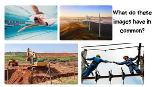 What do these
images have in
common?
 