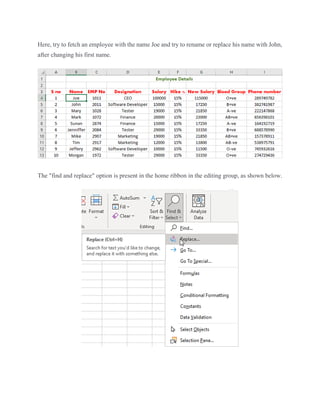 Here, try to fetch an employee with the name Joe and try to rename or replace his name with John,
after changing his first name.
The "find and replace" option is present in the home ribbon in the editing group, as shown below.
 