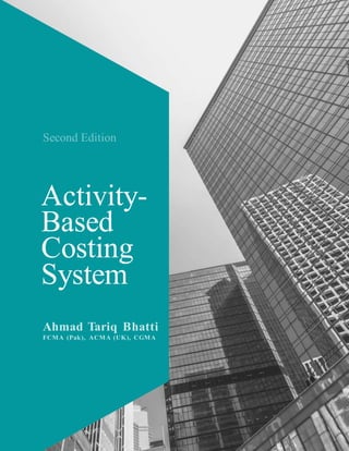 Activity-
Based
Costing
System
 