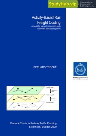 GERHARD TROCHE
Doctoral Thesis in Railway Traffic Planning
Stockholm, Sweden 2009
Infrastructure
Train timetable
Freight flows
Possibilities&
Restrictions
Requirements &
Desires
 