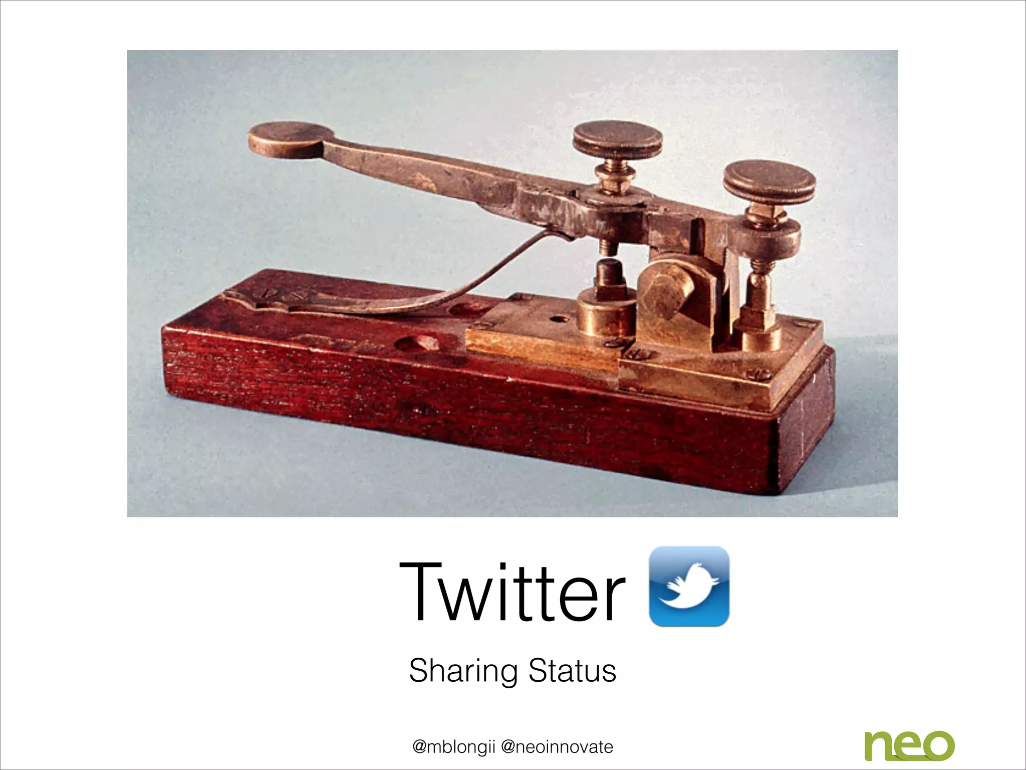 Twitter
Sharing Status
@mblongii @neoinnovate

 