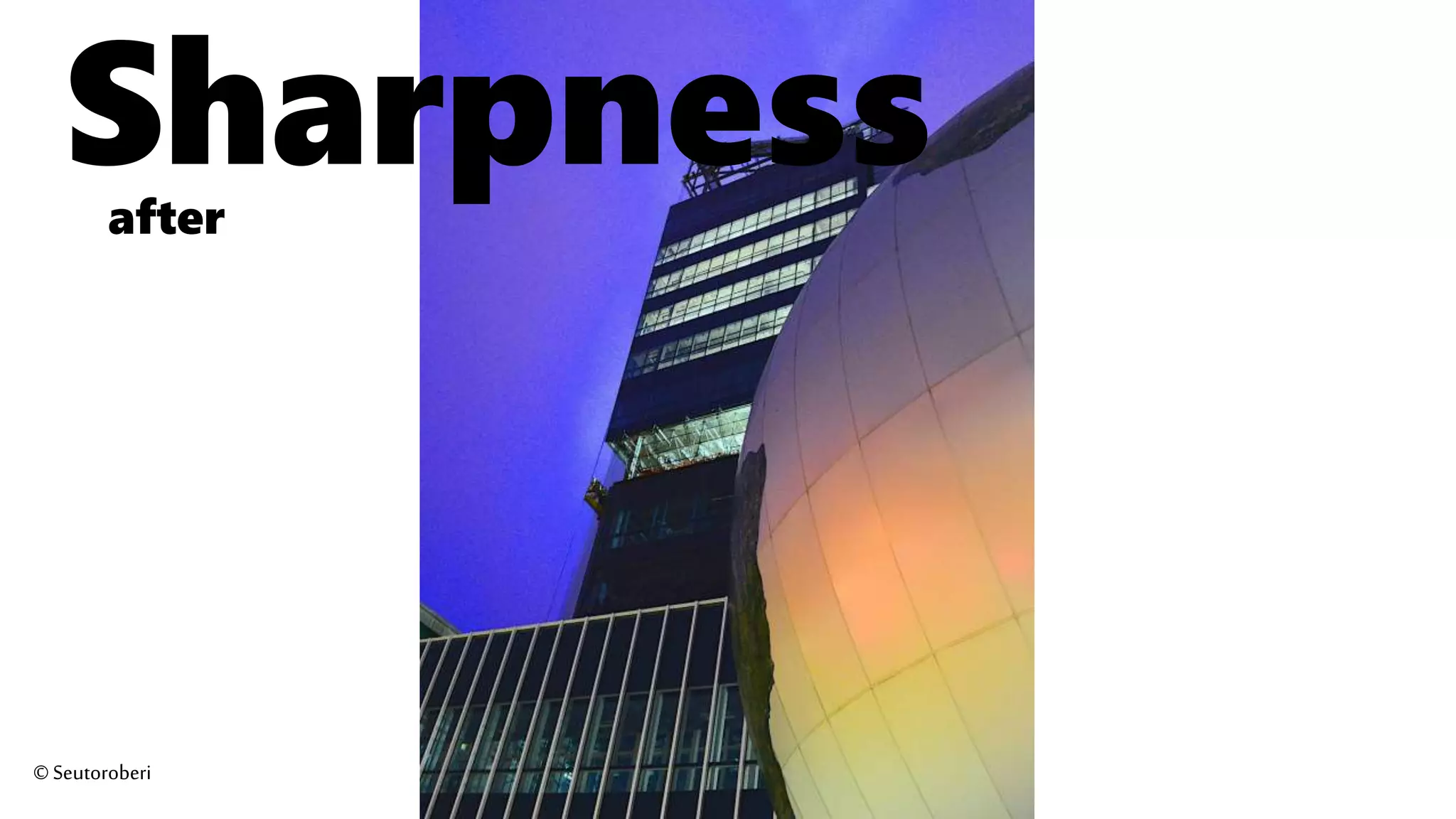 Sharpnessafter
©Seutoroberi